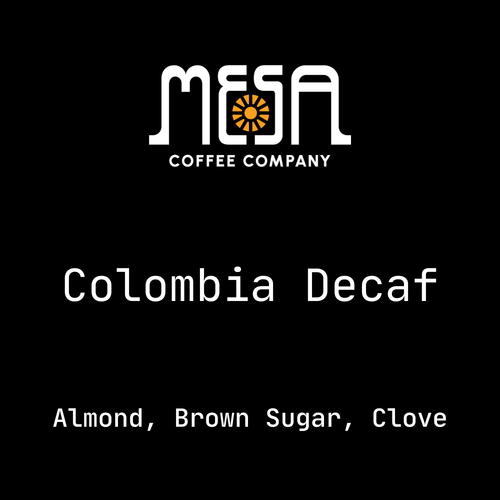 Colombia DECAF - Almond, Brown Sugar, Clove