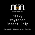 Milky WayFarer - Desert Drip - Caramel, Chocolate, Fruity