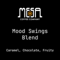 Mood Swings Blend - Caramel, Chocolate, Fruity