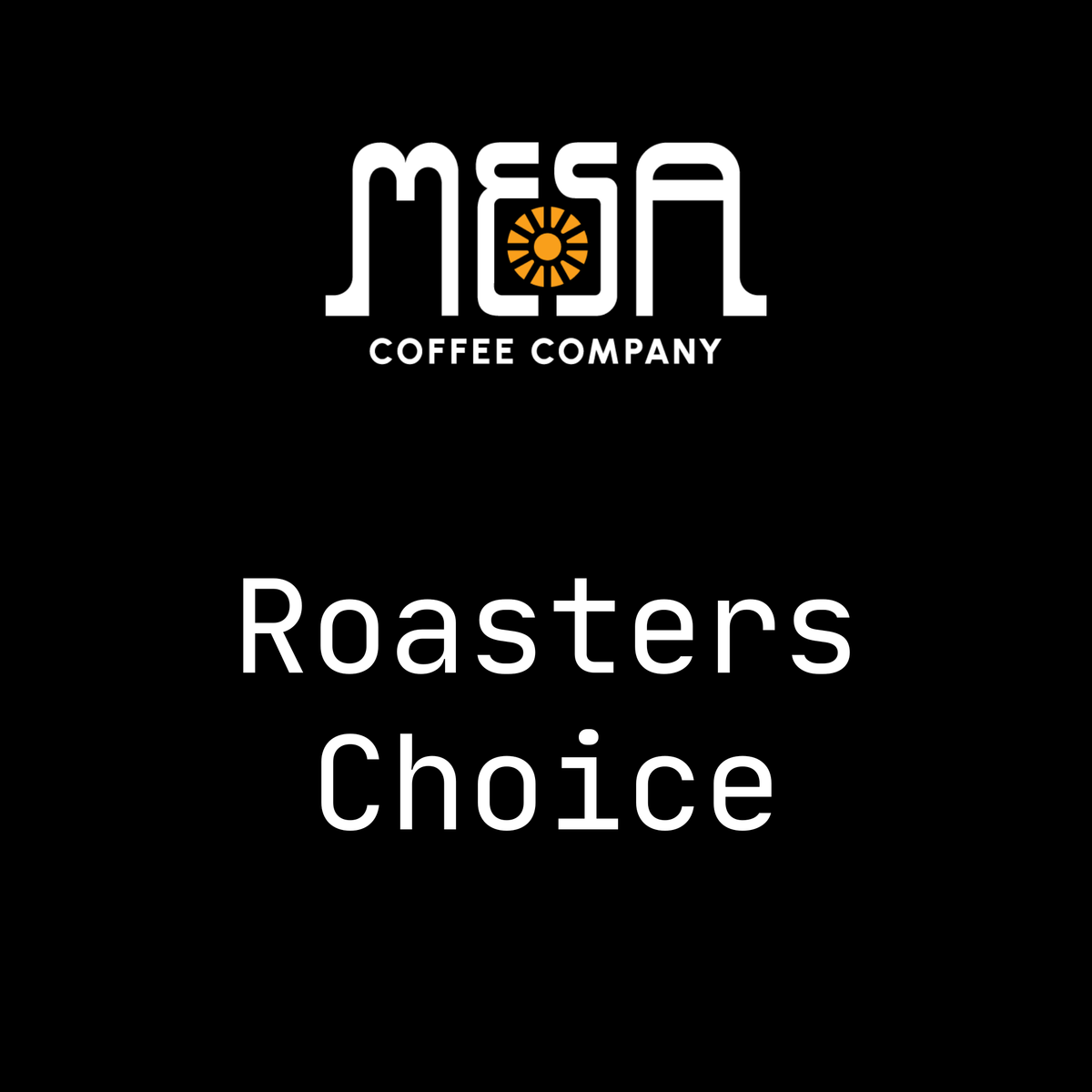 Roaster's Choice